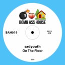 sadyouth - On The Floor