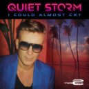Quiet Storm - I Could Almost Cry