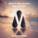 AVAO Ft Mike Schmid - Over and Over