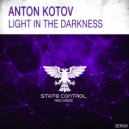 Anton Kotov - Light In The Darkness