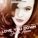 Joanna Hansen - Love You Down