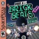Shade K - Brick Beats