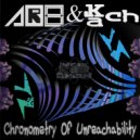 AR8 & Kach - Chronometry Of Unreachability
