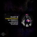 Kilany M - Construction (Procopis Gkouklias Remix)