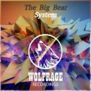 The Big Bear - System