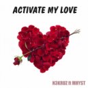 N3KRUZ ft Mhyst - Activate My Love