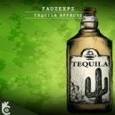 FauzexPZ - Tequila Effects