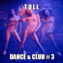 T o l l - Dance & Club # 3 @ 2020