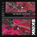 Relanium & Deen West vs. Lion - Get Buzz