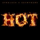 Afrojack x SAYMYNAME - Hot