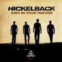 Nickelback - When We Stand Together