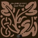 DarQknight - Good Friends