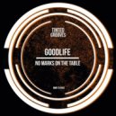 Goodlife (NL) - No Marks on the Table