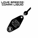 Conan Liquid - Love Breeze