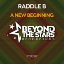 Raddle B - A New Beginning