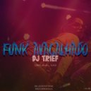 DJ Trief - Funk Avacalhado