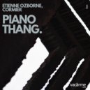 Etienne Ozborne, Cormier - Piano Thang