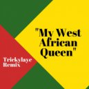Mr Doo - My West African Queen Trickylaye Remix