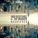 High Resistance & The Un4given - Recovered