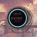 Joshua Moylett - Cafe In November