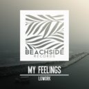 Lowork - My Feelings