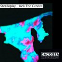 Ster3oplay - Jack The Groove