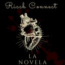 Ricch Connect - La Novela