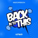 Kristofferson - Back In To This
