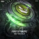 Firststrikerz - Don\'t Wake Me Up (Extended Mix)