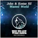 John & Kostas RS - Wasted World