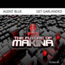 Agent Blue - Get Garlanded
