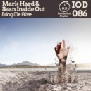 Mark Hard & Sean Inside Out - Bring Me Alive