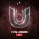 Beatfreak & Bright Visions - Leave (Original Mix)