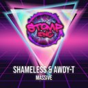 Shameless & Awdy T - Massive