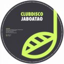 ClubDisco - Jaboatao (Original Mix)