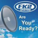 Fk2 United - Are You Ready