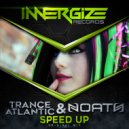 Trance Atlantic & Noath - Speed Up