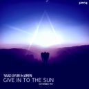 Saad Ayub, Jaren - Give In To The Sun