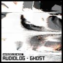 Audiolog - Ghost