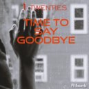 1 Twenties - Time To Say Goodbye