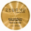 MADD TUFF Project - Faith Is My Fire