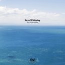 Pete Whiteley - You Can Be Whoever You Like