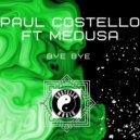Paul Costello & Medusa - Bye Bye