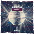 MickeyG - My Party