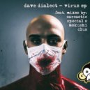 Dave Dialect - Infected (Mokushi Remix)