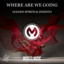 Golden Spirits & Inxento - Where Are We Going