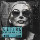 Detire - Out of My Life