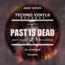 El Atalaya - The Past Is Dead 2 (Original Mix)