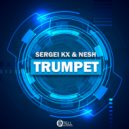 Sergei KX feat. Nesh - Trumpet