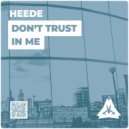 Heede - Don't Trust In Me